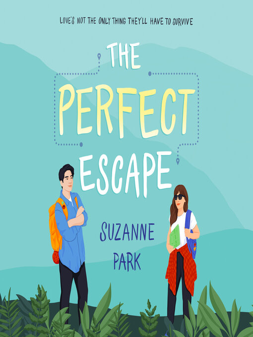 Title details for The Perfect Escape by Suzanne Park - Available